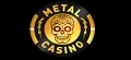 Metal Casino - neuester NOACKOUNTCASINO auf dem Markt